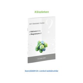   Dr. Lenkei Mit érdemes tudni a Kalciumról és a Magnéziumról? 